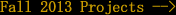 to Fall 2013 Projects
