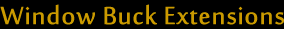 Window Buck Extensions Project